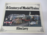 "A Century Of Model Toy Trains" Allen Levy