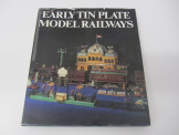 "Early Tin Plate Model Railways"